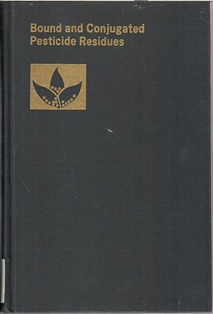 Immagine del venditore per Bound and Conjugated Pesticide Residues (Acs Symposium Series, No 29) venduto da Jonathan Grobe Books