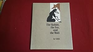 Seller image for THE RABBIT, THE FOX, & THE WOLF for sale by Betty Mittendorf /Tiffany Power BKSLINEN