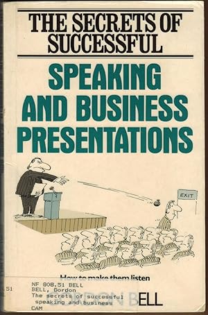 The Secrets of Successful Speaking and Business Presentations