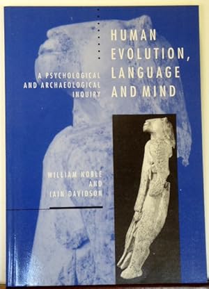 Immagine del venditore per Human Evolution, Language, and Mind: A Psychological and Archaeological Inquiry venduto da RON RAMSWICK BOOKS, IOBA