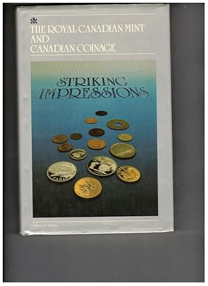Immagine del venditore per Striking Impressions: the Royal Canadian Mint and Canadian Coinage venduto da Wickham Books South