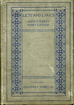 LILTS AND LYRICS FOR THE SCHOOL ROOM. Signed and inscribed by Alice C. D. Riley.