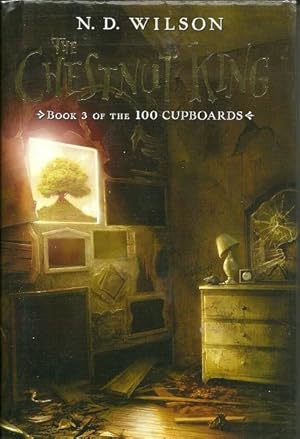 Imagen del vendedor de The Chestnut King - Book 3 of the 100 Cupboards a la venta por Culpepper Books