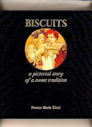 Seller image for Biscuits; A Pictorial Story of a Sweet Tradition for sale by Little Stour Books PBFA Member