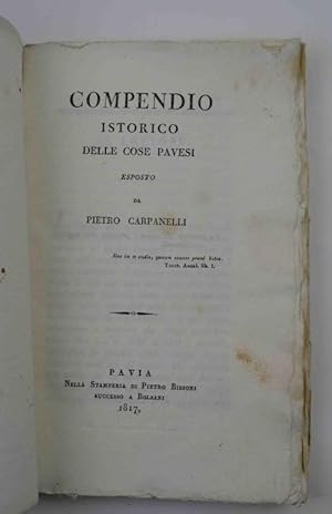 Bild des Verkufers fr Compendio istorico delle cose pavesi& zum Verkauf von Studio Bibliografico Benacense