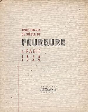 Seller image for Trois quarts de sicle de Fourrure  Paris. 1874-1949. for sale by Librairie Chretien