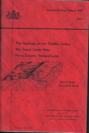 THE GEOLOGY OF THE HIDDEN VALLEY BOY SCOUT CAMP AREA PERRY COUNTY, PENNSYLVANIA