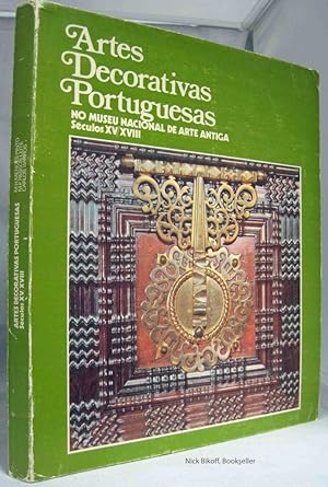 ARTES DECORATIVAS PORTUGUESAS NO MUSEU NACIONAL DE ARTE ANTIGA SECULOS XV-XVIII