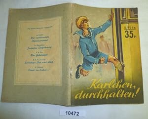 Bild des Verkufers fr Karlchen, durchhalten! 1. Teil (Kleine Jugendreihe Nr. 5 / 1956 - 7. Jahrgang, 1. Mrzheft) zum Verkauf von Versandhandel fr Sammler