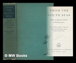 Seller image for From the South Seas; Studies of Adolescence and Sex in Primitive Societies for sale by MW Books Ltd.
