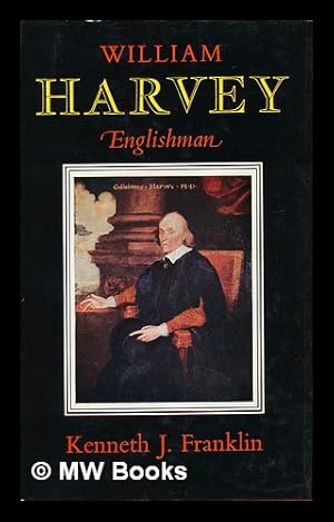 Bild des Verkufers fr William Harvey : Englishman 1578-1657 zum Verkauf von MW Books Ltd.