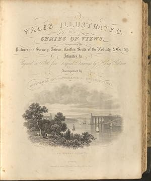 Wales Illustrated in A Series of Views. (North & South)