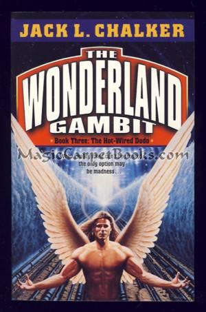The Hot-Wired Dodo: Book Three of The Wonderland Gambit