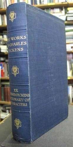 Immagine del venditore per Charles Dickens. By George Gissing; Dickens-Land, by J.A. Nicklin; & Dictionary of Characters, Places, &c., in the Novels and Stories [The Works of Charles Dickens; Standard Edition, Volume XX] venduto da Edinburgh Books