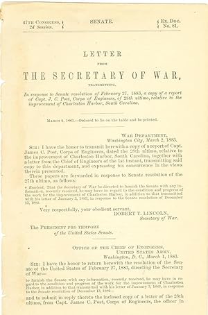 Seller image for Letter from the Secretary of War, Transmitting, in Response to Senate Resolution of February 27, 1883, a Copy of a Report of Capt. J. C. Post, Corps of Engineers, of 28th Ultimo, Relative to the Improvement of Charleston Harbor, South Carolina for sale by The Ridge Books