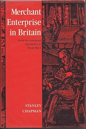 Bild des Verkufers fr Merchant Enterprise in Britain : From the Industrial Revolution to World War I zum Verkauf von Trinders' Fine Tools