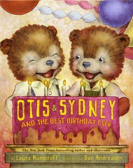 Seller image for Otis & Sydney and the Best Birthday Ever. for sale by Quinn & Davis Booksellers