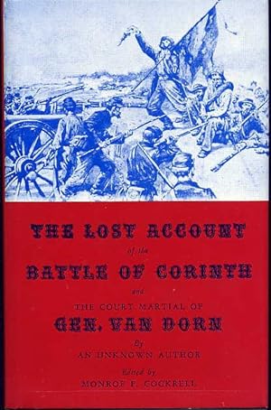 Imagen del vendedor de The Lost Account of the Battle of Corinth and the Court Martial of Gen. Van Dorn. a la venta por Quinn & Davis Booksellers