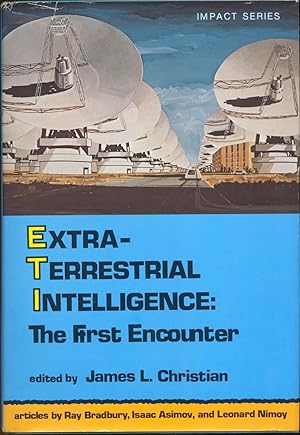 Imagen del vendedor de Extra-Terrestrial Intelligence: First Encounter a la venta por Frank Hofmann