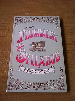 Imagen del vendedor de From Flumery to Syllabub a la venta por Rod's Books & Relics