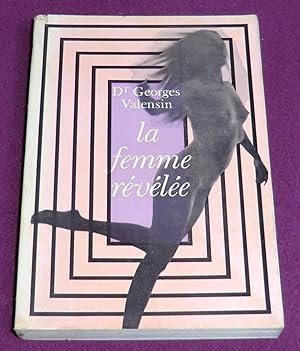 Seller image for Science de l'amour - LA FEMME REVELEE for sale by LE BOUQUINISTE