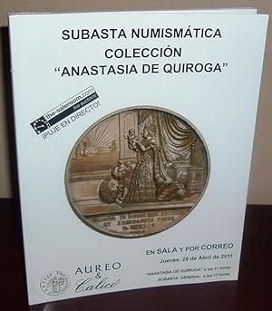 Subasta Numismatica Coleccion "Anastasia de Quiroga," En Sala y Por Correo Jueves, 28 De Abril De...