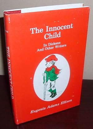 Bild des Verkufers fr The Innocent Child in Dickens and Other Writers zum Verkauf von Whiting Books