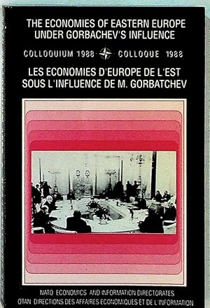 Bild des Verkufers fr The Economies of Eastern Europe Under Gorbachev's Influence, Colloquium 23-25th March 1988 zum Verkauf von The Kelmscott Bookshop, ABAA