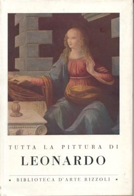 Bild des Verkufers fr Tutta la pittura di Leonardo. zum Verkauf von Galerie Joy Versandantiquariat  UG (haftungsbeschrnkt)