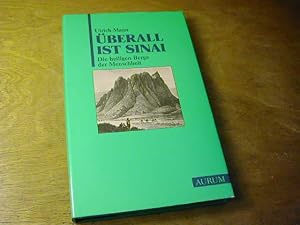 Seller image for berall ist Sinai : die heiligen Berge der Menschheit for sale by Antiquariat Fuchseck