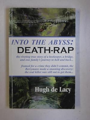 Into The Abyss : Death-Rap - The saga of the Berryman's, the bridge and the beekeeper