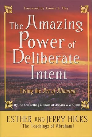 Bild des Verkäufers für The Amazing Power of Deliberate Intent: Living the Art of Allowing zum Verkauf von Kenneth A. Himber