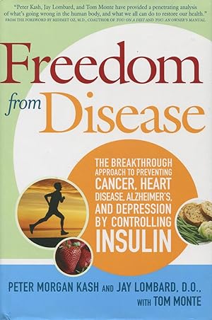 Seller image for Freedom from Disease: The Breakthrough Approach to Preventing Cancer, Heart Disease, Alzheimer's, and Depression by Controlling Insulin for sale by Kenneth A. Himber