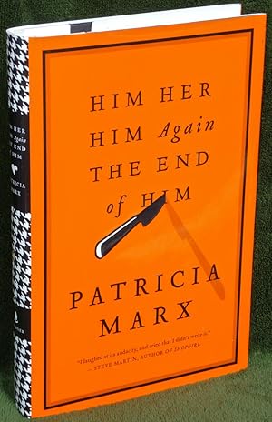Him, Her, Him Again, the End of Him: A Novel