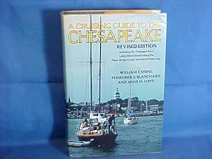 Imagen del vendedor de A Cruising Guide to the Chesapeake: Including the Passages from Long Island Sound Along the New Jersey Coast and Inland Waterway a la venta por Gene The Book Peddler