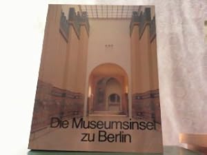 Imagen del vendedor de Die Museumsinsel zu Berlin. a la venta por Antiquariat Ehbrecht - Preis inkl. MwSt.