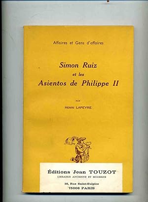 SIMON RUIZ ET LES ASIENTOS DE PHILIPPE II