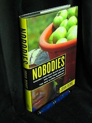 Imagen del vendedor de Nobodies - Modern American Slave Labor And The Dark Side Of The New Global Economy - a la venta por Erlbachbuch Antiquariat