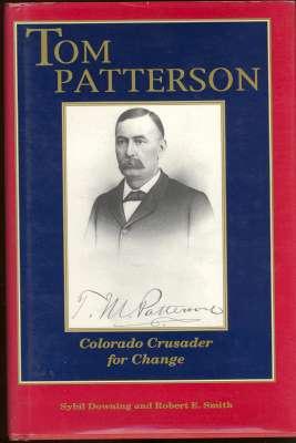 Seller image for Tom Patterson : Colorado Crusader for Change. for sale by Joseph Valles - Books