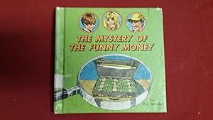 Seller image for THE MYSTERY OF THE FUNNY MONEY for sale by Betty Mittendorf /Tiffany Power BKSLINEN