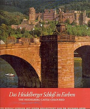 Seller image for Das Heidelberger Schlo in Farben. The Heidelberg Castle coloured. Mit einer Betrachtung von Dr. Richard Henk. for sale by Online-Buchversand  Die Eule