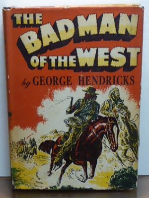 Seller image for THE BADMAN OF THE WEST for sale by RON RAMSWICK BOOKS, IOBA