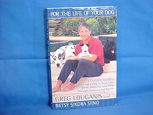 Immagine del venditore per For the Life of Your Dog: From Adoption & Birth, Through Sickness & Health venduto da Gene The Book Peddler