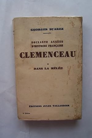 Bild des Verkufers fr CLEMENCEAU soixante annes d'Histoire Tome 1 : DANS LE MELEE zum Verkauf von KEMOLA