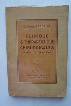 Seller image for CLINIQUE ET THERAPEUTIQUE CHIRURGICALES pratique journalire for sale by KEMOLA