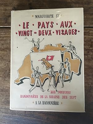 Seller image for LE PAYS AUX VINGT-DEUX VISAGES les joyeuses randonnes de la sizaine des sept for sale by KEMOLA