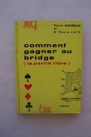 Seller image for COMMENT GAGNER AU BRIDGE ( la partie libre ) for sale by KEMOLA