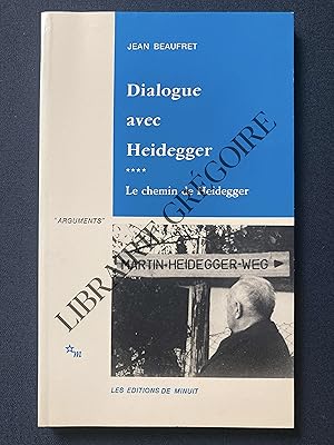 Imagen del vendedor de DIALOGUE AVEC HEIDEGGER TOME 4 LE CHEMIN DE HEIDEGGER a la venta por Yves Grgoire