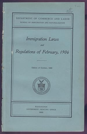 Immigration Laws and Regulations of February, 1906.