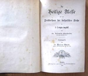 Immagine del venditore per Die Heilige Messe und das Priesterthum der katholischen Kirche in 25 Predigten dargestellt. Herausgegeben von Dr. Andreas Schmid. venduto da Augusta-Antiquariat GbR